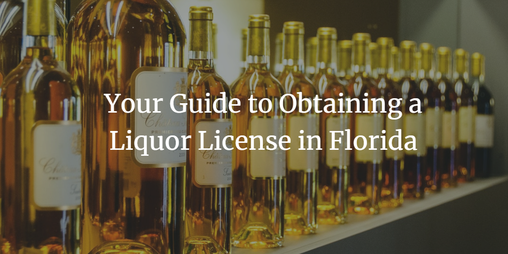 Your Guide to Obtaining a Liquor License in Florida