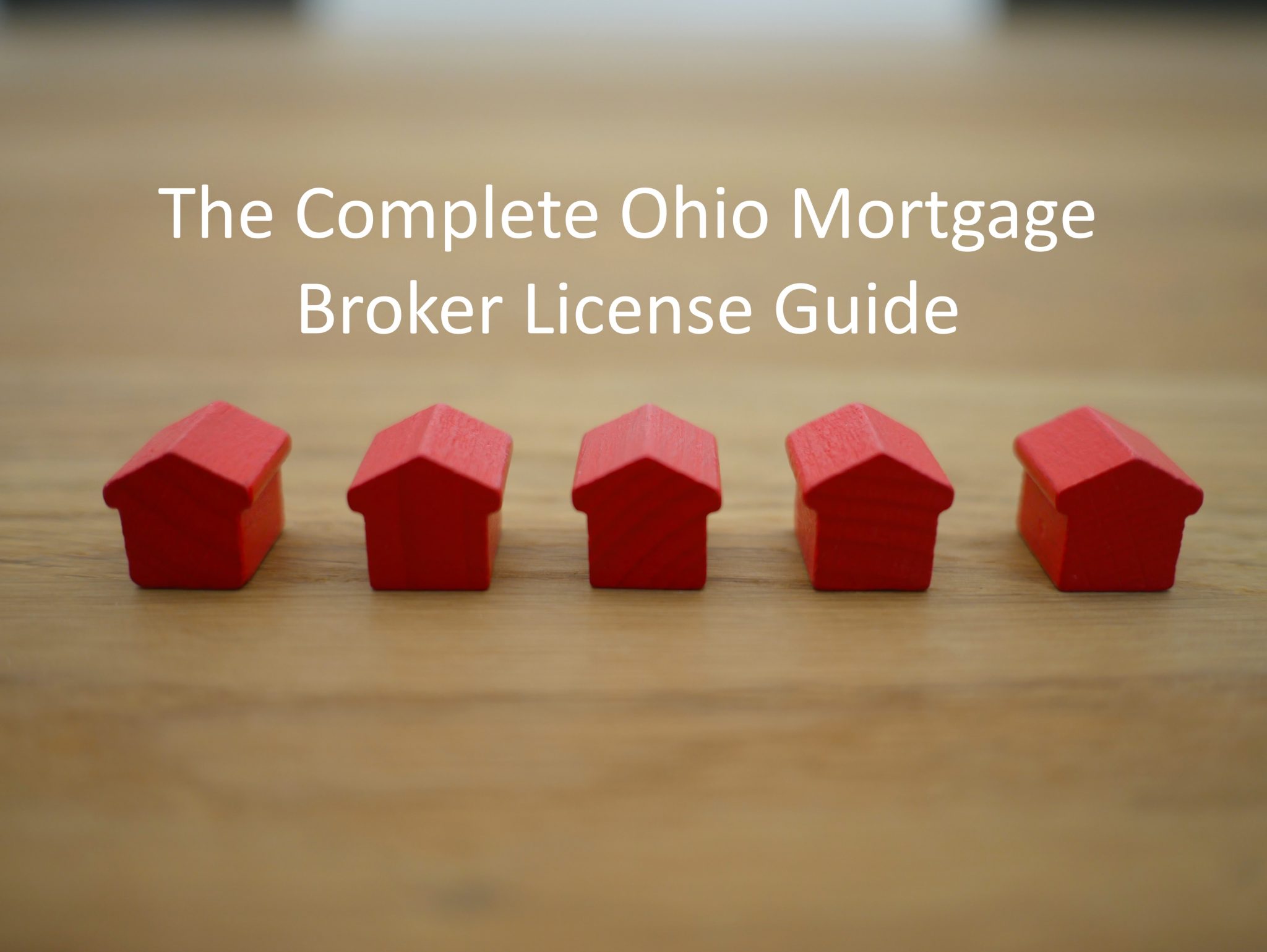 the-complete-ohio-mortgage-broker-license-guide-2022-update