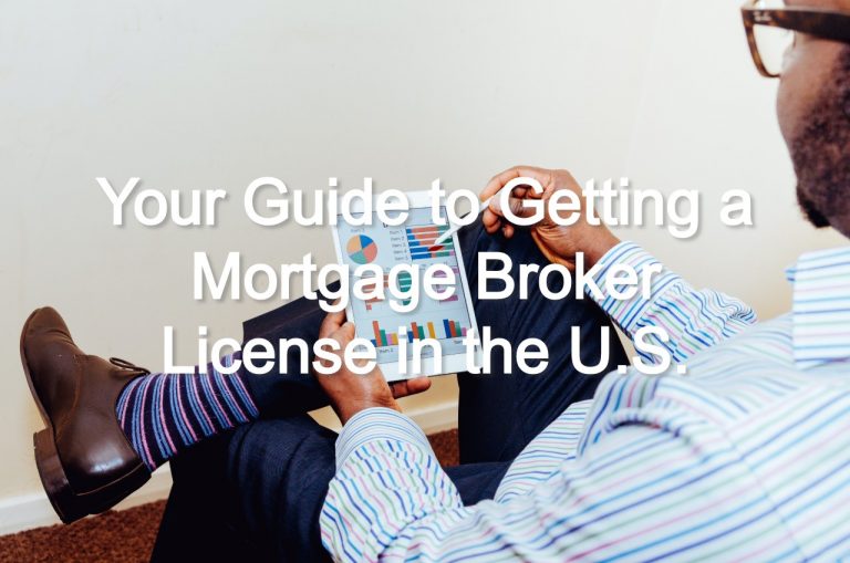 Your Guide to Getting a Mortgage Broker License in the U.S. [2020]