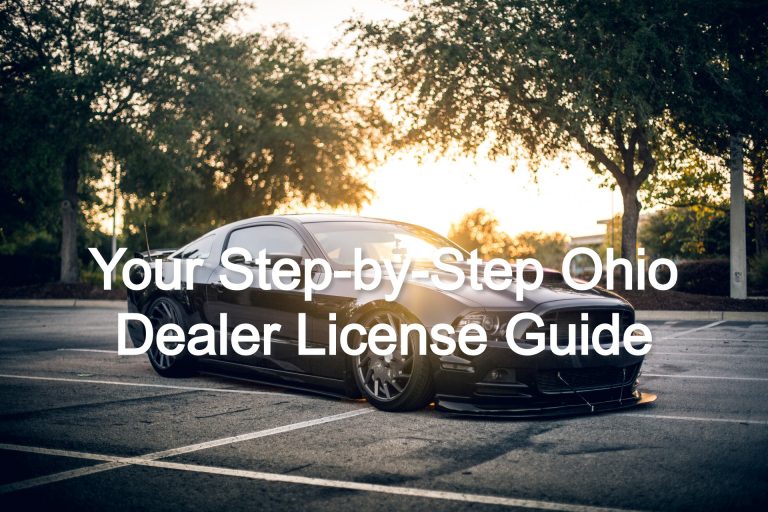 Your Step-by-Step Ohio Dealer License Guide 2023