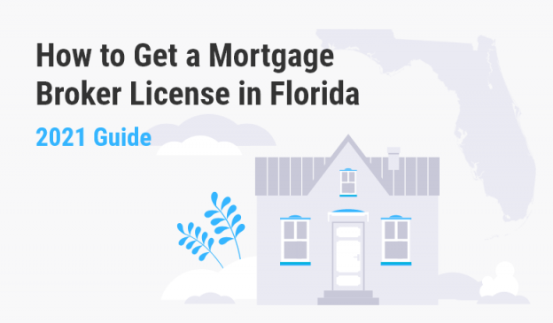 Your Full Guide To Getting A Florida Mortgage Broker License