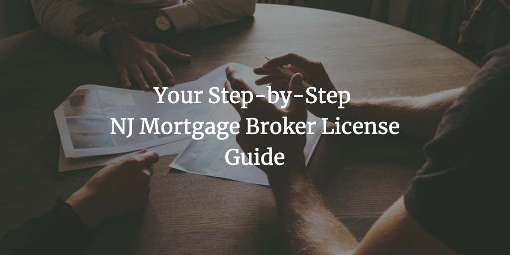 your-step-by-step-nj-mortgage-broker-license-guide