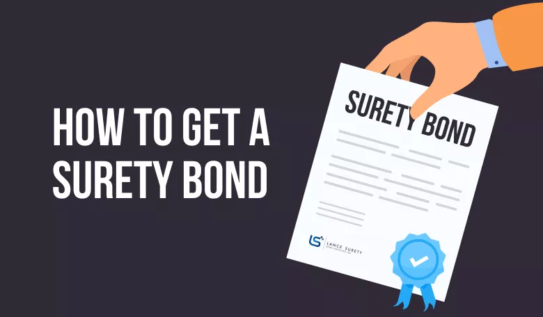 How To Get A Surety Bond | Lance Surety Bonds